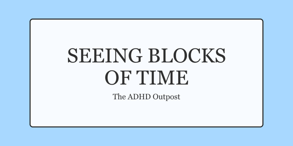 Seeing Blocks Of Time